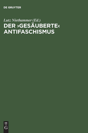 Der 'Gesauberte' Antifaschismus: Die SED und die roten Kapos von Buchenwald (German Edition),Used