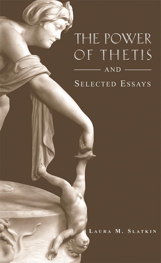 The Power Of Thetis And Selected Essays (Hellenic Studies Series),New