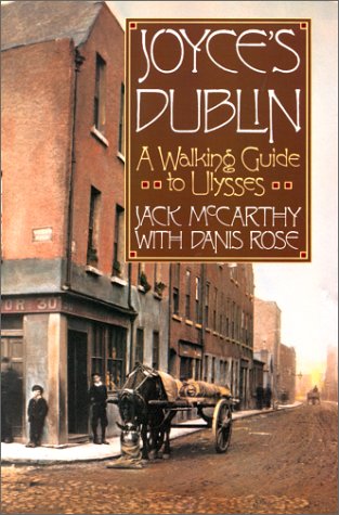 Joyces Dublin: A Walking Guide To Ulysses,New