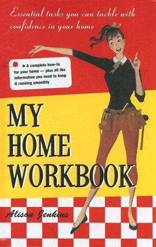 My Home Workbook: 100 Tasks You Can Tackle with Confidence in Your New Home,Used