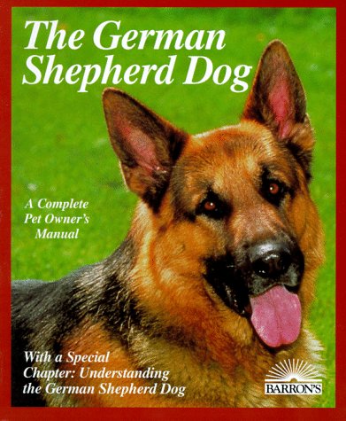 The German Shepherd Dog: Expert Advice On Training, Care, And Nutrition (Complete Pet Owner'S Manual),New
