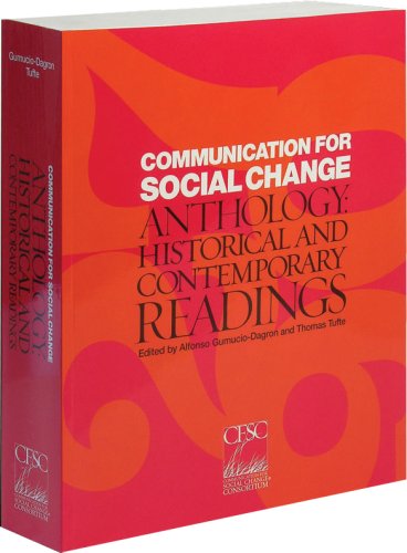 Communication for Social Change Anthology: Historical and Contemporary Readings,Used