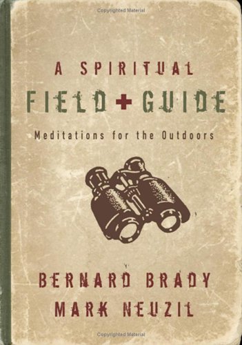 Spiritual Field Guide, A: Meditations for the Outdoors,New