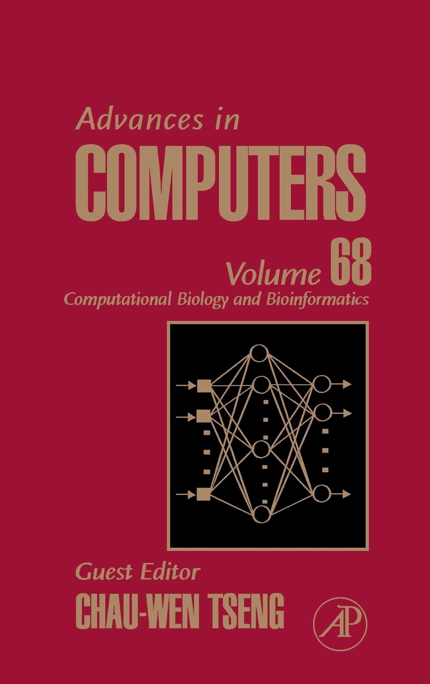 Advances in Computers: Computational Biology and Bioinformatics (Volume 68) (Advances in Computers, Volume 68),New