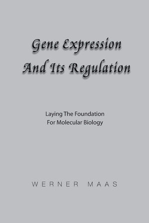 Gene Expression And Its Regulation: Laying The Foundation For Molecular Biology,Used