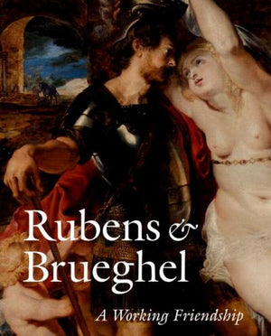 Reubens and Brueghel: A Working Friendship (Getty Trust Publications: J. Paul Getty Museum),Used