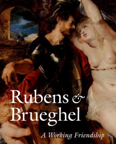 Reubens and Brueghel: A Working Friendship (Getty Trust Publications: J. Paul Getty Museum),Used