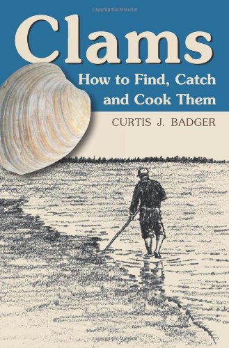 Clams: How to Find, Catch and Cook Them,Used