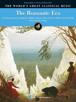 The Romantic Era: 55 Selections from Symphonies, Ballets, Operas & Piano Literature for Piano Solo (Worlds Greatest Classic Mus