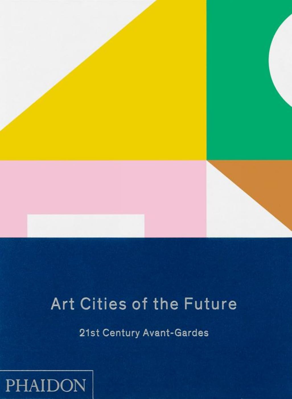 Art Cities Of The Future: 21Stcentury Avantgardes