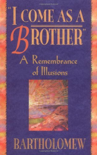 I Come As a Brother: A Remembrance of Illusions,Used