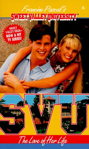 The Love Of Her Life (Sweet Valley University #6)-used