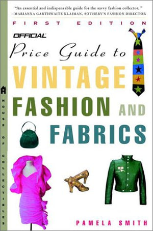 The Official Price Guide to Vintage Fashion and Fabrics,Used