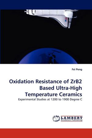 Oxidation Resistance of ZrB2 Based UltraHigh Temperature Ceramics: Experimental Studies at 1200 to 1900 Degree C,Used