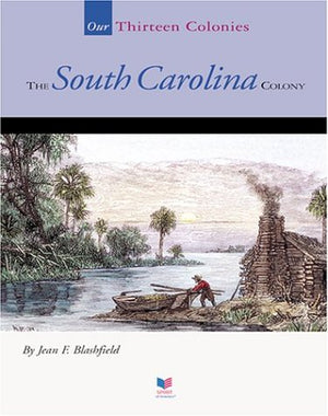 The South Carolina Colony (Spirit of AmericaOur Colonies),Used