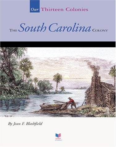 The South Carolina Colony (Spirit of AmericaOur Colonies),Used