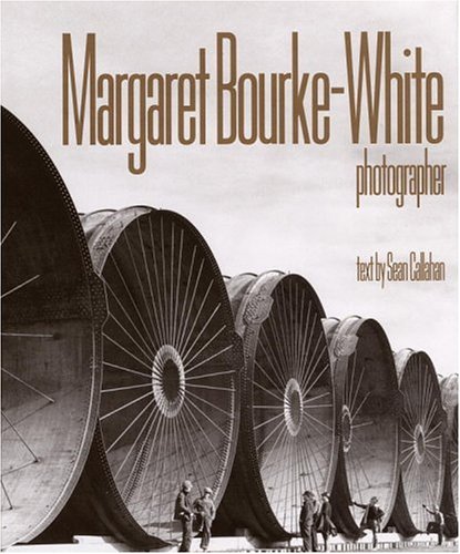 Margaret BourkeWhite: Photographer,Used