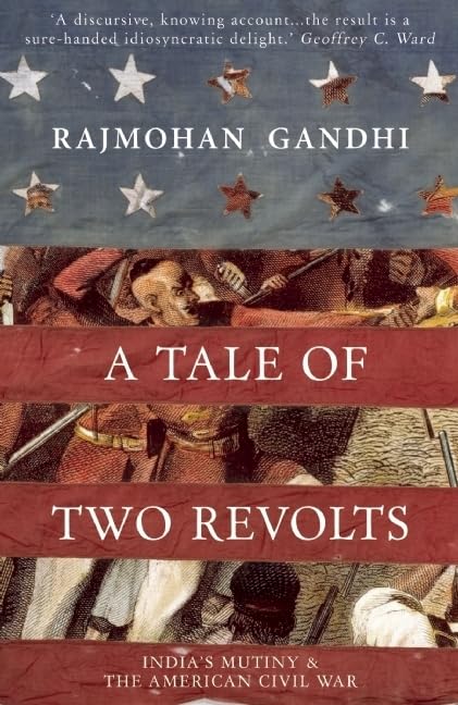 A Tale of Two Revolts: India's Mutiny & the American Civil War,Used