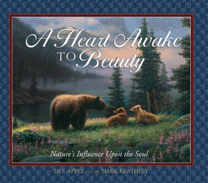 A Heart Awake to Beauty: Nature's Influence Upon the Soul,Used