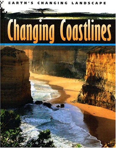 Changing Coastlines (Earth's Changing Landscape),Used