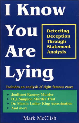 I Know You Are Lying: Detecting Deception Through Statement Analysis,Used