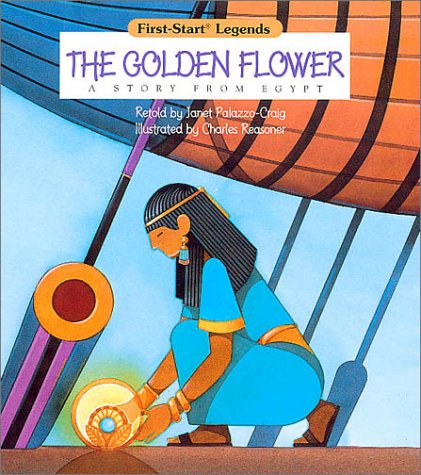 The Golden Flower: A Story from Egypt,Used