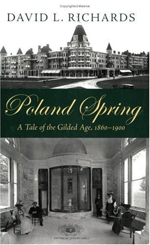 Poland Spring: A Tale of the Gilded Age, 18601900