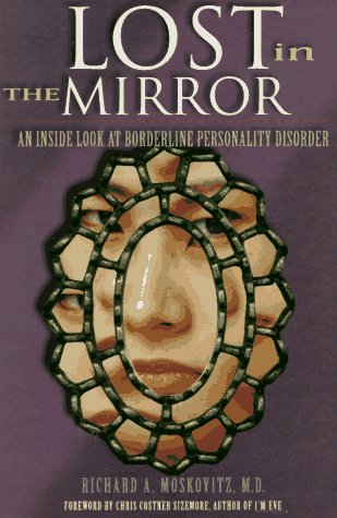 Lost in the Mirror: An Inside Look at Borderline Personality Disorder,Used