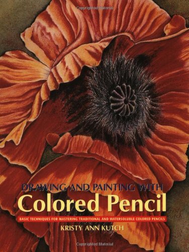 Drawing And Painting With Colored Pencil: Basic Techniques For Mastering Traditional And Watersoluble Colored Pencils,Used