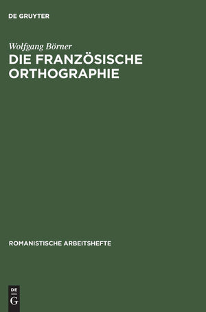 Die franzsische Orthographie (Romanistische Arbeitshefte, 18) (German Edition),Used