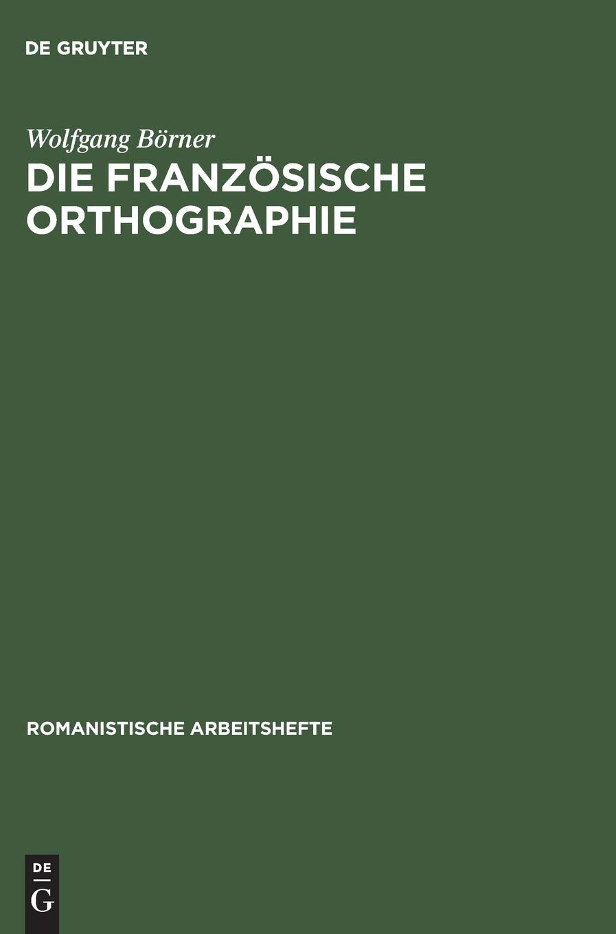 Die franzsische Orthographie (Romanistische Arbeitshefte, 18) (German Edition),Used