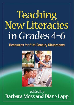 Teaching New Literacies in Grades 46: Resources for 21stCentury Classrooms (Solving Problems in the Teaching of Literacy),Used