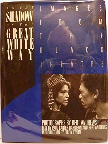 In the Shadow of the Great White Way: Images from the Black Theatre,Used