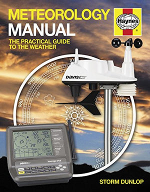 Meteorology Manual: The Practical Guide to the Weather,Used