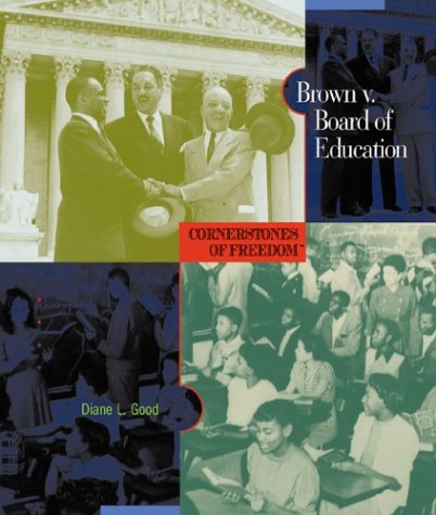 Brown V. Board of Education: A Civil Rights Milestone (Cornerstones of Freedom Second Series),Used
