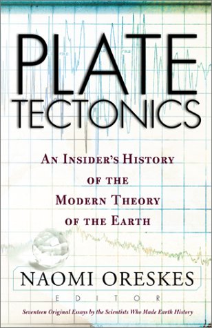 Plate Tectonics: An Insider's History Of The Modern Theory Of The Earth,New