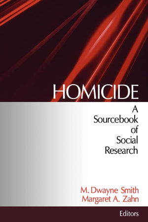 Homicide: A Sourcebook Of Social Research,New