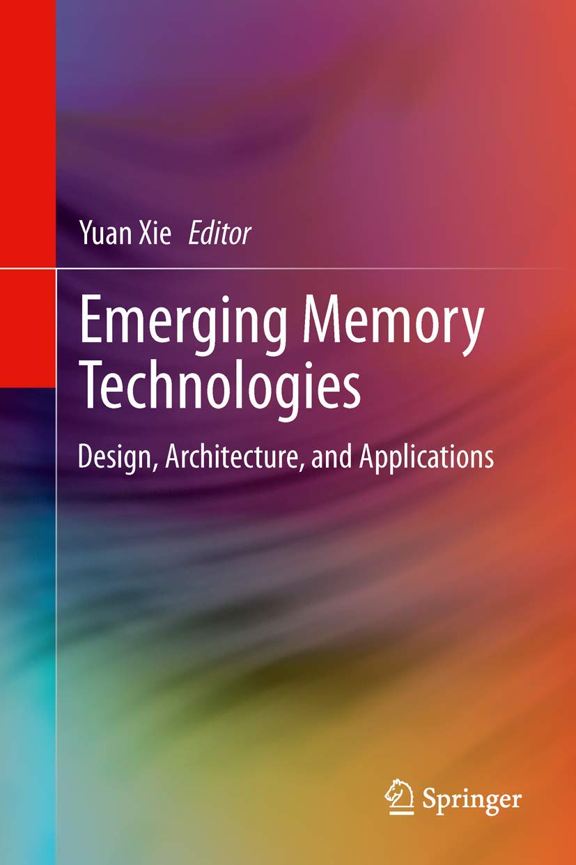 Emerging Memory Technologies: Design, Architecture, and Applications,Used
