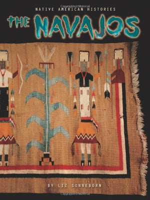 The Navajos (NATIVE AMERICAN HISTORIES),Used