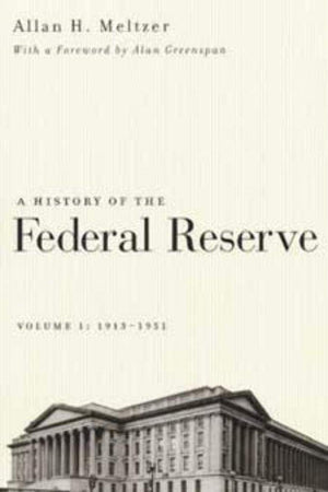 A History of the Federal Reserve, Volume 1: 19131951,Used