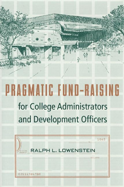 Pragmatic Fundraising For College Administrators And Development Officers,Used