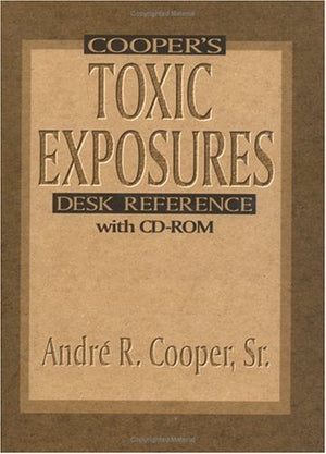 Cooper's Toxic Exposures Desk Reference with CDROM,Used