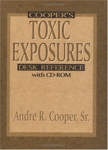 Cooper's Toxic Exposures Desk Reference with CDROM,Used