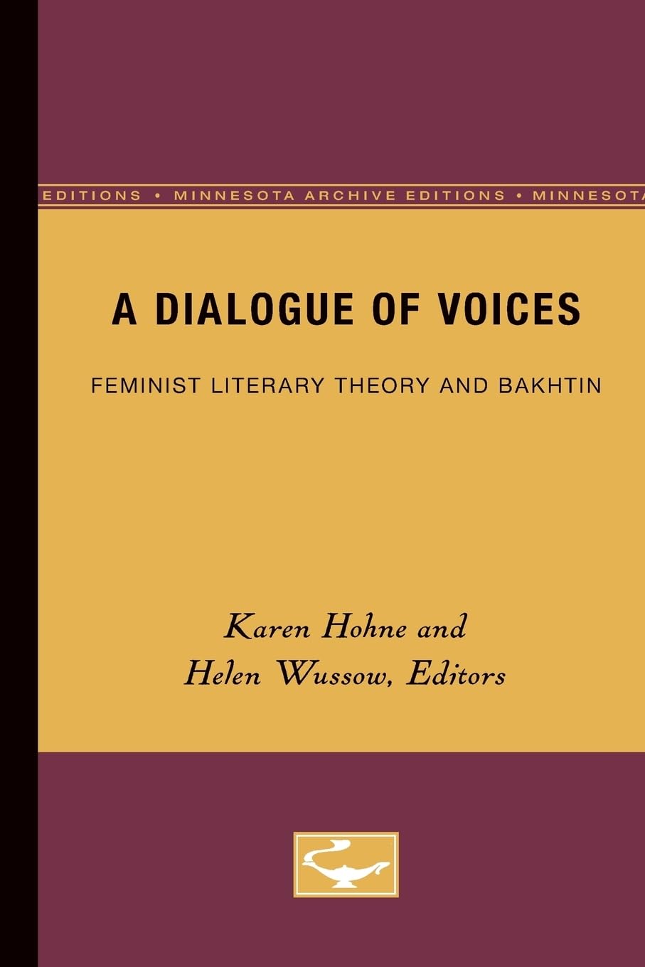 A Dialogue Of Voices: Feminist Literary Theory And Bakhtin,Used