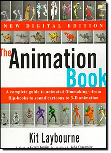 The Animation Book: A Complete Guide To Animated Filmmakingfrom Flipbooks To Sound Cartoons To 3 D Animation,New