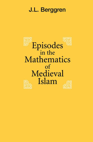 Episodes in the Mathematics of Medieval Islam,Used