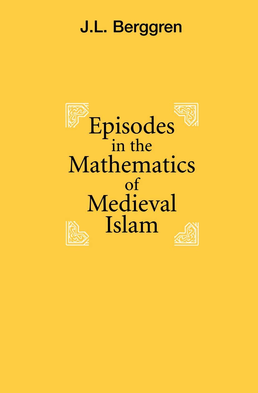 Episodes in the Mathematics of Medieval Islam,Used