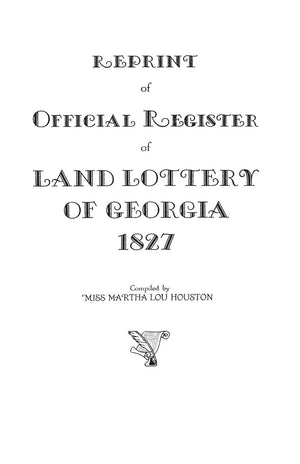 Reprint of Official Register of Land Lottery of Georgia, 1827,Used