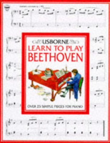 Learn to Play Beethoven (Usborne Piano Classics),Used