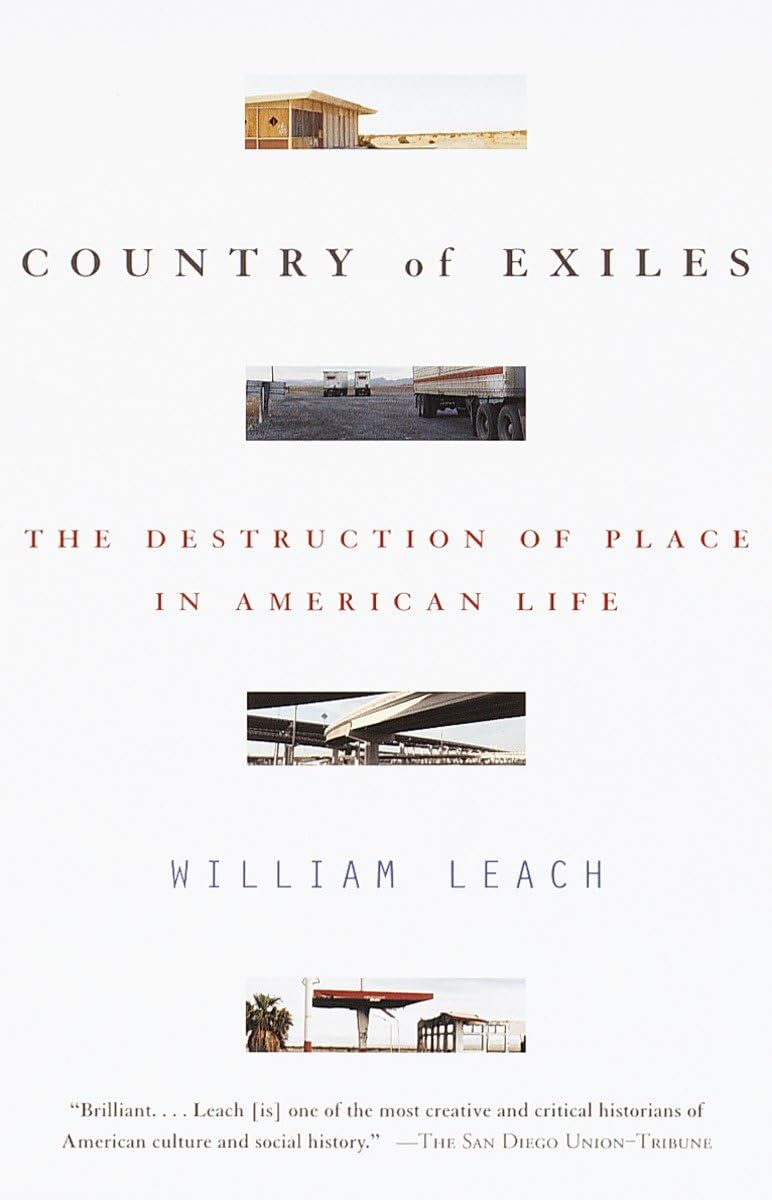 Country of Exiles: The Destruction of Place in American Life,Used